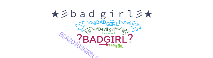 নিকনেম - BadGirl