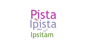নিকনেম - Ipsita