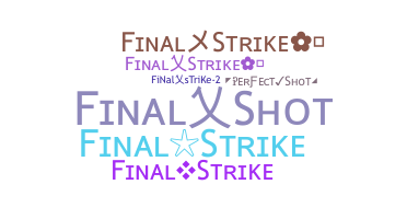 নিকনেম - FinalStrike