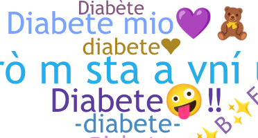 নিকনেম - Diabete