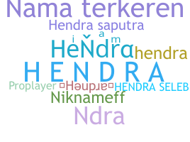 নিকনেম - Hendra