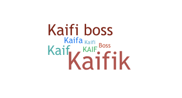 নিকনেম - kaifi