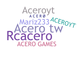 নিকনেম - Acero