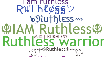 নিকনেম - Ruthless