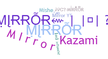 নিকনেম - Mirror