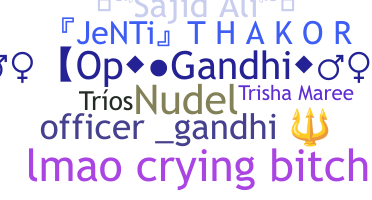 নিকনেম - Gandhi