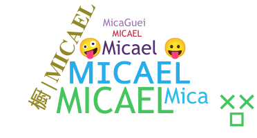 নিকনেম - Micael