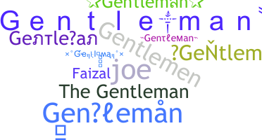 নিকনেম - Gentleman