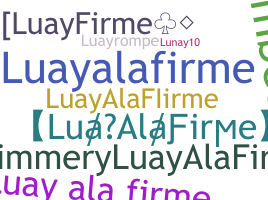 নিকনেম - LuayAlaFirme