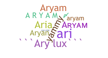 নিকনেম - Aryam