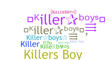 নিকনেম - Killerboys