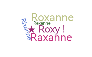 নিকনেম - Roxanne