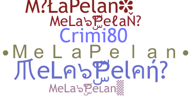 নিকনেম - MeLaPelan