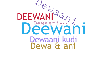 নিকনেম - Dewaani