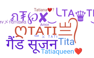 নিকনেম - tati