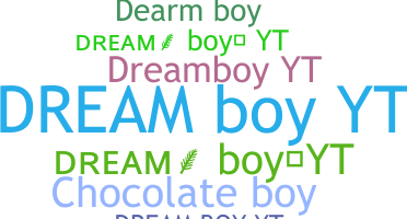 নিকনেম - Dreamboyyt