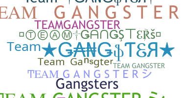 নিকনেম - TeamGangster