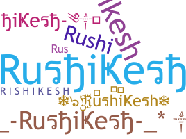 নিকনেম - Rushikesh