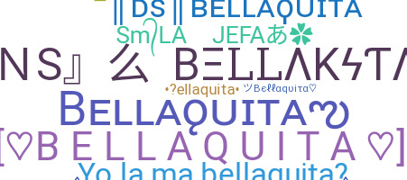 নিকনেম - Bellaquita