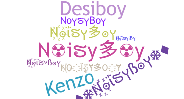 নিকনেম - Noisyboy