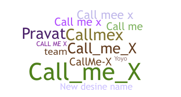 নিকনেম - CallmeX