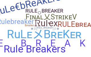 নিকনেম - RuleBreaker