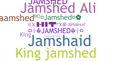 নিকনেম - Jamshed