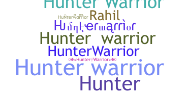 নিকনেম - Hunterwarrior