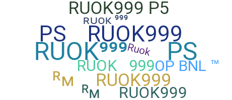 নিকনেম - RUOK999