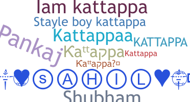 নিকনেম - kattappa