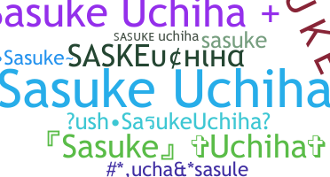 নিকনেম - SasukeUchiha