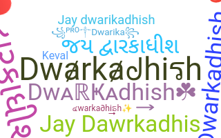 নিকনেম - Dwarkadhish