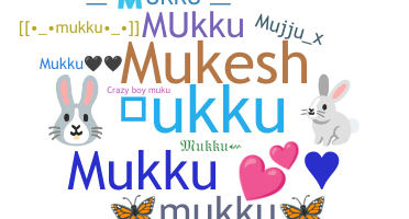নিকনেম - Mukku