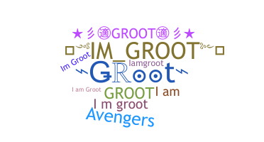 নিকনেম - Groot