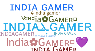 নিকনেম - Indiagamer