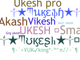 নিকনেম - Ukesh