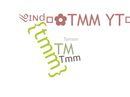 নিকনেম - TMM