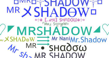 নিকনেম - MrShadow