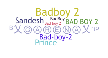 নিকনেম - BADBOY2