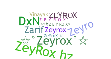 নিকনেম - ZeyRoX
