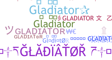 নিকনেম - gladiator