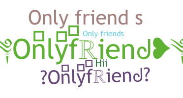 নিকনেম - onlyfriend