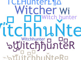 নিকনেম - WitchhunteR