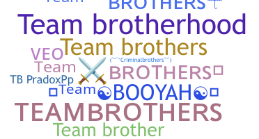 নিকনেম - TeamBrothers