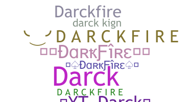 নিকনেম - darckfire