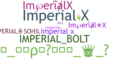 নিকনেম - ImperialX