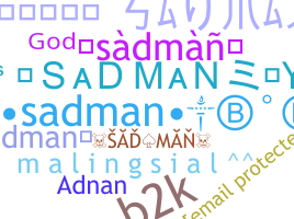 নিকনেম - Sadman