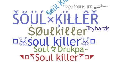 নিকনেম - Soulkiller