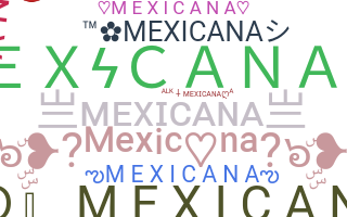 নিকনেম - Mexicana