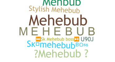 নিকনেম - MEHEBUB